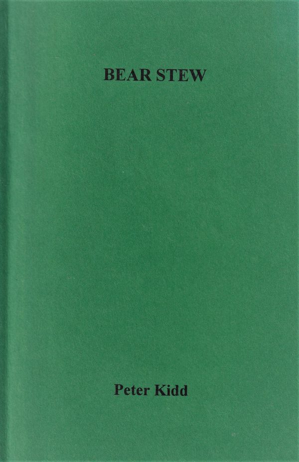 Green book cover titled "Bear Stew," a collection of poems by Peter Kidd, 1996.