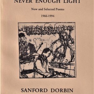 Cover of "Never Enough Light" by Sanford Dorbin, 1995 edition, showcasing a black and white illustration of musicians playing instruments.