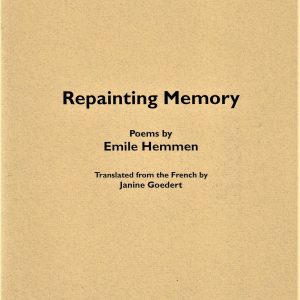The cover of "Repainting Memory," a 2002 book by Emile Hemmen featuring poetry translated from French by Janine Goedert, is set against a simple beige background.