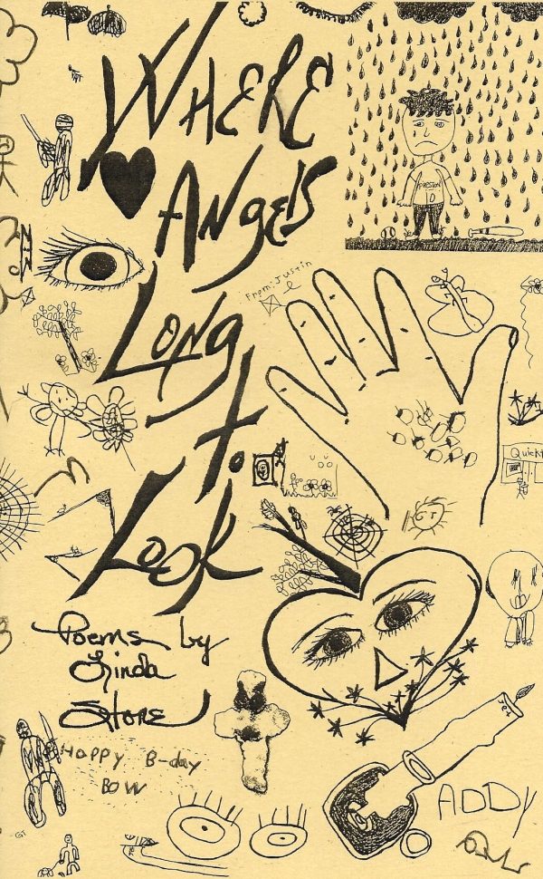 Hand-drawn cover featuring an array of doodles and handwritten text "Where Angels Long to Look" and "poems by Linda Stone," encircled by sketches such as eyes, hearts, and faces.