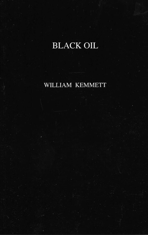 A book cover featuring a black background with the title "Black Oil" and the author's name "William Kemmett" in white text, from the 2010 release.