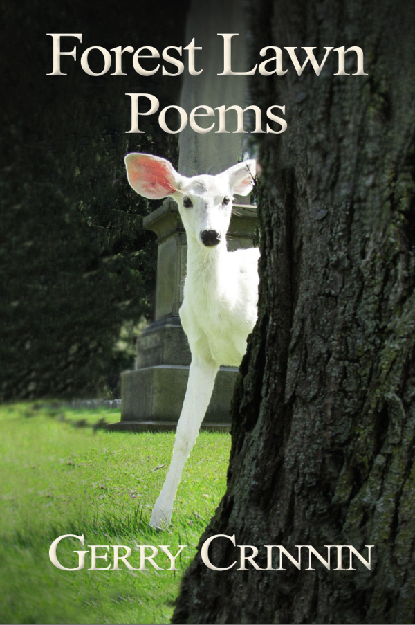 A white deer emerges from behind a tree in a grassy field, with gravestones visible in the background. Text reads: "Forest Lawn Poems, Poems by Gerry Crinnin (2023).