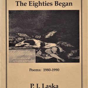 Cover of P.J. Laska's 1991 book, "The Day the Eighties Began: Poems 1980-1990," showcasing an abstract artwork with a reclining figure and angels.