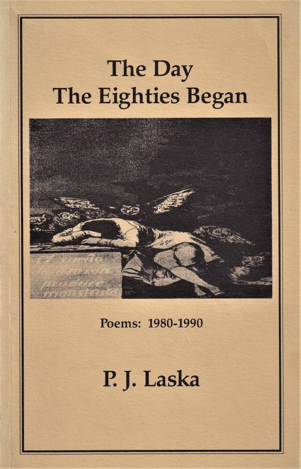 Cover of P.J. Laska's 1991 book, "The Day the Eighties Began: Poems 1980-1990," showcasing an abstract artwork with a reclining figure and angels.