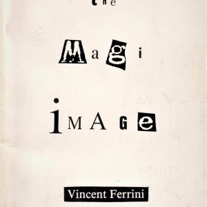 Cover of "The Magi Image," a 1995 work by Vincent Ferrini, showcasing a collage-style title with mismatched letters.
