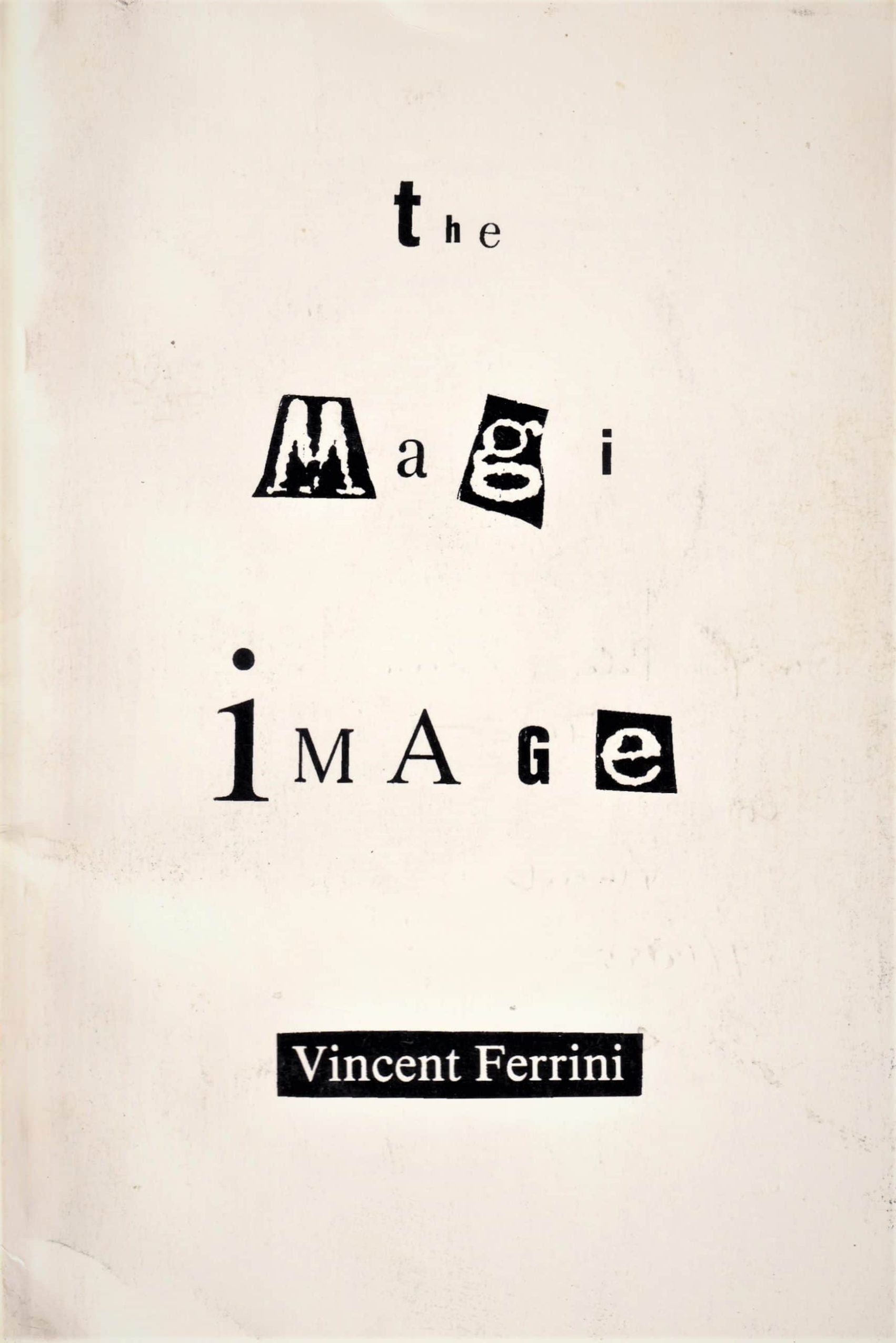 Cover of "The Magi Image," a 1995 work by Vincent Ferrini, showcasing a collage-style title with mismatched letters.