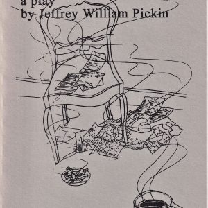 Illustration of a chair, newspapers, and a steaming cup of coffee with text: "Waiting Room, a play by Jeffrey William Pickin, 1999.