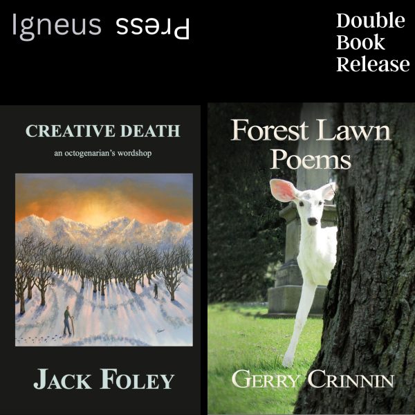 Book release poster featuring "Creative Death" by Jack Foley with a sunset over snowy trees and "Forest Lawn Poems" by Gerry Crinnin with a deer in a forest.